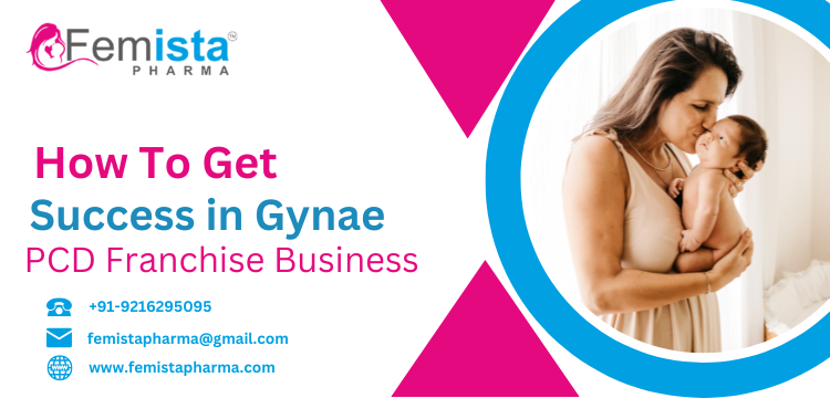 How To Get Success in Gynae PCD Franchise Business