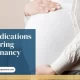 Safe Medications During Pregnancy