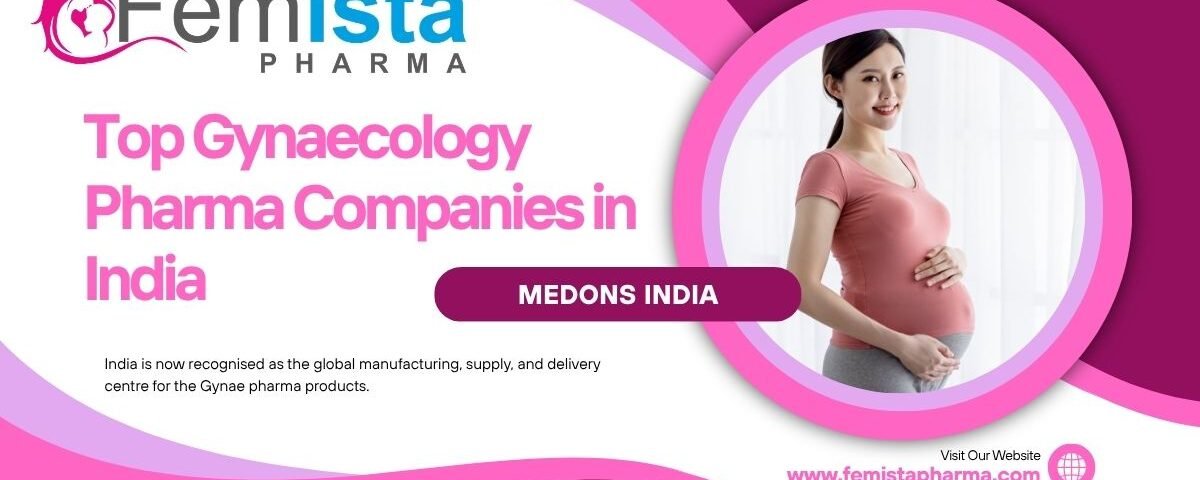 Top Gynaecology Pharma Companies in India