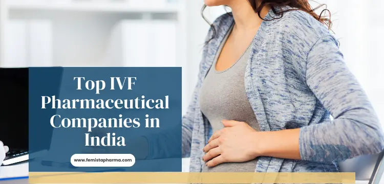 Top IVF Pharmaceutical Companies in India