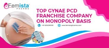 Top Gynae PCD Franchise Company on Monopoly Basis (1)